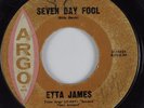 R&B 45 ETTA JAMES Seven Day Fool ARGO HEAR