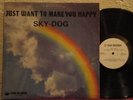 SKY DOG - JUST WANT TO MAKE YOU HAPPY - ORIG LP - RURAL PSYCH - PRIVATE PRESS