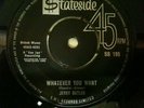 JERRY BUTLER     WHATEVER YOU WANT   STATESIDE  SS 195   VG  CON