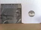 The Dusko Gojkovic Sextet - Belgrade Blues