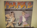 MAX MIX 2, VARIOUS  (EL SEGUNDO MEGAMIX ESPAÑOL) MOST WANTED GATEFOLD NEAR MINT.