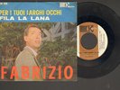 DISCO 45 GIRI FABRIZIO DE ANDRE' PER I TUOI LARGHI OCCHI E FILA LA LANA 45'