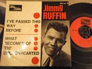 JIMMY RUFFIN  RARE FRENCH    EP   7   1ST 45 N SOUL  VG+  PLAYS NICE 