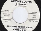 CAROL KAY This Time You're Wrong RARE M- northern soul 45 GREAT William Powell