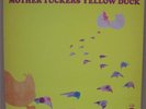LP MOTHER TUCKERS YELLOW DUCK 