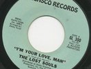 the LOST SOULS your love 45 killer NORTHERN SOUL dancer DEEP SOUL hear ??