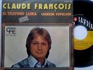 CLAUDE FRANÇOIS chante en espagnol 45t Llora el telefono POPLANDIA Francois