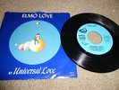 Universal Love Elmo Love private psych 45 w/PS SCARCE Keith Colley HEAR UNKNOWN