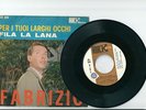FABRIZIO DE ANDRE':PER I TUOI LARGHI OCCHI+FILA LA LANA(1° EDIZ. SOLO 
