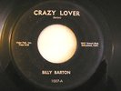 BILLY BARTON (No Label) Crazy Lover/Day Late & A Dollar Short Rockabilly 45 VG++