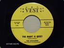 THE VOCALEERS, ORIGINAL DOO-WOP 45, THE NIGHT IS QUIET, VEST 832, 1961