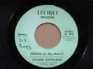 NORTHERN SOUL- VIVIAN COPELAND 'CHAOS MY HEART/CUSHION BLOW'  D'ORO RARE ORG US