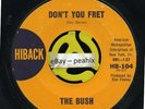 The Bush - TO DIE ALONE / DON'T YOU FRET - Hiback 104 - Garage Rock Kim Fowley