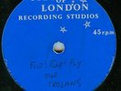 THE TROJANS*FLIP FLOP FLY*ACETATE*LISTEN TO IT