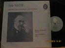Fr.LP. Erik Satie. Mélodies &Chansons.B.Laplante/ M.Durand. 1984.Calliope 1884.