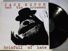 JACK KETCH AND THE CROWMEN / Brimfull of Hate  LP headcoats Billy Childish