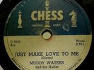 MUDDY WATERS - JUST MAKE LOVE TO ME/OH YEH - SCHELLACK 78 rpm - US 54