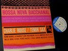 CHARLIE ROUSE BLUE NOTE 4119 MONO JAZZ VINYL LP BOSSA NOVA BACCHANAL VAN GELDER