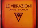 Le VIBRAZIONI Officine Meccaniche RARE LP 1000 copie