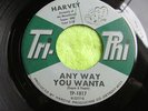 HARVEY FUQUA *ANY WAY YOU WANTA*TRI-PHI #1017  