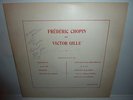 RARE VICTOR GILLE PLAY CHOPIN / RADIUM N° 228 Rare Private Records LP 33T SIGNED