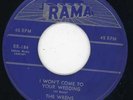 Wrens-I Won't Come To You're Wedding-Rama Doo Wop 45 