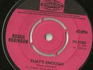 ROSCOE ROBINSON  - THAT`S ENOUGH    ORIGINAL PYE  UK RARE