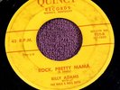 1959 RARE ORIGINAL PRESSING BILLY ADAMS 45 QUINCY RECORDS ROCK PRETTY MAMA