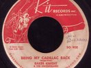 Rockabilly 45 BAKER KNIGHT KNIGHTMARES 1956 Bring My Cadillac Back on KIT - HEAR