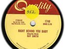 Rockin' RAY SMITH 1958 78 Right Behind You Baby (no Sun US 78 release) E-
