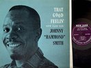 JAZZ LP Johnny Hammond Smith THAT GOOD FEELIN' on NEW JAZZ 8229 clean