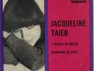 JACQUELINE TAÏEB - 7 Heures du martin/Bienvenue au pays SUPER Rare '67 HOL.7