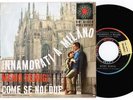 MEMO REMIGI   INNAMORATI A MILANO-COME SE NOI DUE  RARO DEL 1967