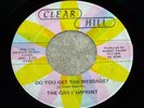 THE GREY IMPRINT  Do You Get The Message?  RARE NORTHERN SOUL 45 ON CLEAR HILL