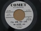 HATCHET MEN I'LL GIVE YOU LOVE COMET org US GARAGE MOD BEAT DANCER NM 7