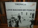 TRONICS LOVE BACKED FORCE UK DIY MINIMAL SYNTH POST PUNK ORIGINAL IMPORT