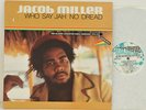 Jacob`Killer´Miller - Who Say Jah No Dead / GREL166/ EX 
