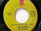 Soul 45 * Ebonys * Do you like the way I love * Vg++/Mint-