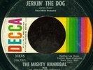 THE MIGHTY HANNIBAL Jeerkin' The Dog MOD R&B 45 on DECCA STRONG VG+