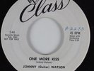 R&B 45 JOHNNY GUITAR WATSON One More Kiss CLASS HEAR