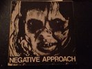 Negative Approach 7