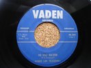 RARE ROCKABILLY  Vaden	 Bobby Lee Trammell   	Hi Ho Silver/Been A Walking	 HEAR 