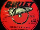 BOSS SOUND 2 SIDER PAMA BULLET LLOYD CHARMERS REGGAE A BYE BYE DAVE BARKER HEAR
