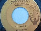 RUBEN FORT 45 So Good  ANNA 1117   R&B  Doo Wop 1960  MOTOWN