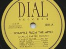 Rare Jazz 78- Charlie Parker Quintet - Scrapple From The Apple - Dial 1021- HEAR