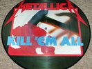 Metallica Kill 'Em All Picture Disc LP, 1986 Megaforce / Music For Nations MFN7P
