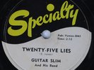 Hear Blues 78 rpm GUITAR SLIM Twenty-Five Lies SPECIALTY 536