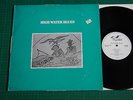 High Water Blues --- Flyright  LP 512 (UK 1974)