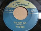 DOMINOES Have Mercy Baby/Deep Sea Blues 45 FEDERAL orig. R&B gold top VG+