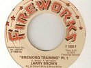 LARRY BROWN - BREAKING TRAINING - FIREWORKS  NORTHERN SOUL 45